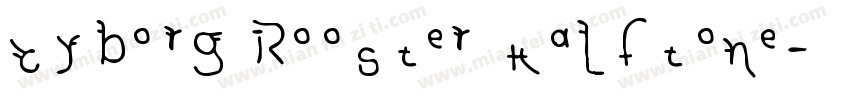 Cyborg Rooster Halftone字体转换